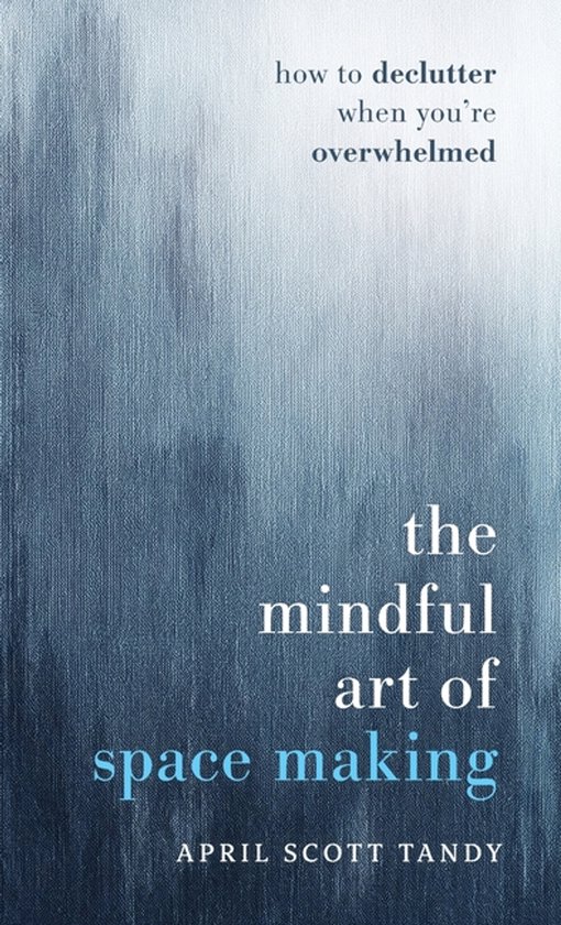 The Mindful Art of Space Making - cover