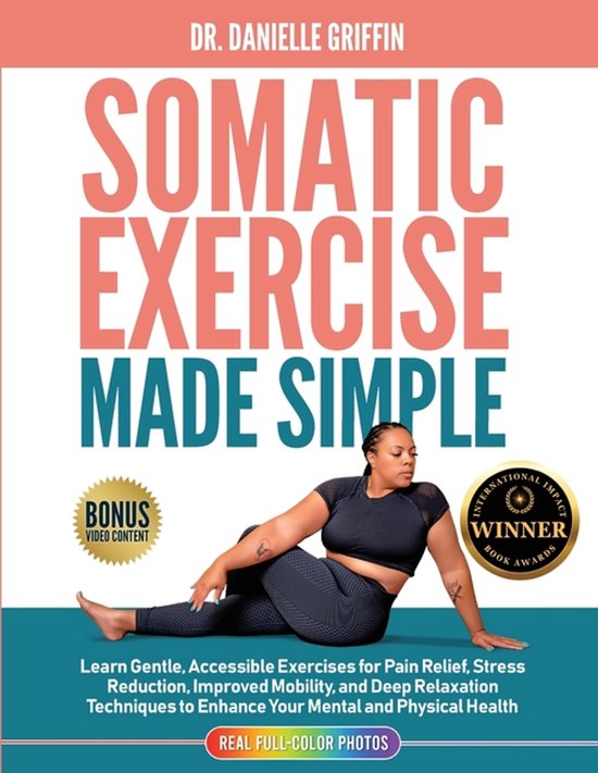 Somatic Exercise Made Simple- Somatic Exercise Made Simple