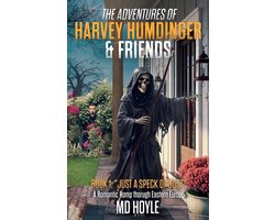 The Adventures of Harvey Humdinger & Friends- Just a Speck of Dust