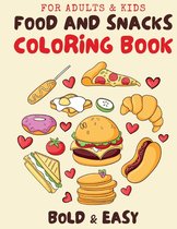 Food & Snacks Coloring Book for Adults & Kids