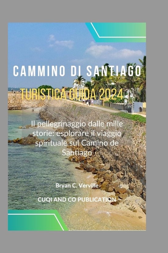 Cammino di Santiago Turistica Guida 2024 - cover