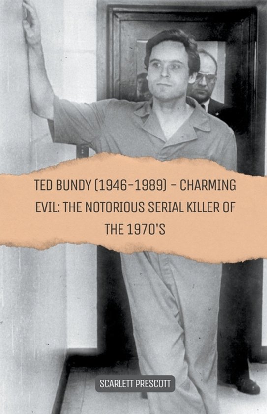 Ted Bundy (1946-1989) - Charming Evil - cover