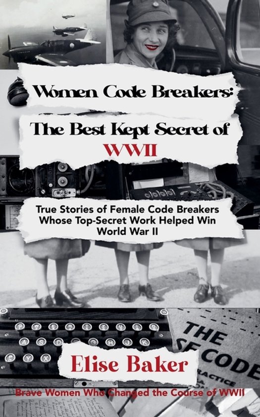 Brave Women Who Changed the Course of WWII- Women Code Break ... - cover