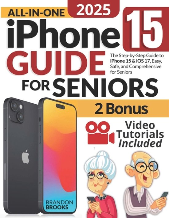 All-In-One iPhone 15 Guide for Seniors - cover