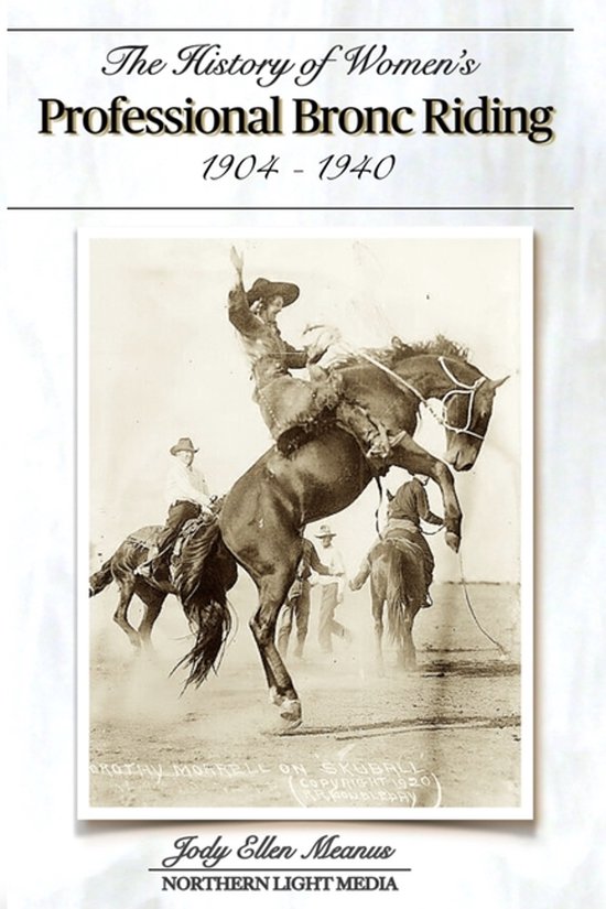 The History of Women's Professional Bronc Riding 1904-1940 - cover