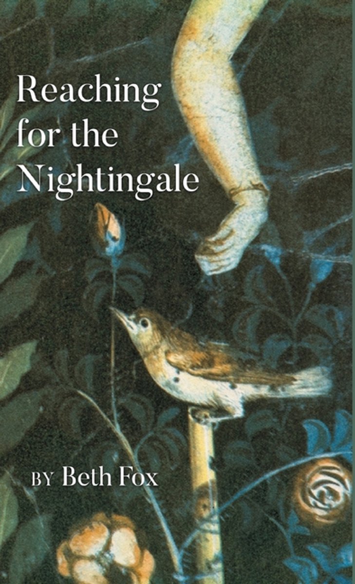 Reaching For The Nightingale van Beth Fox