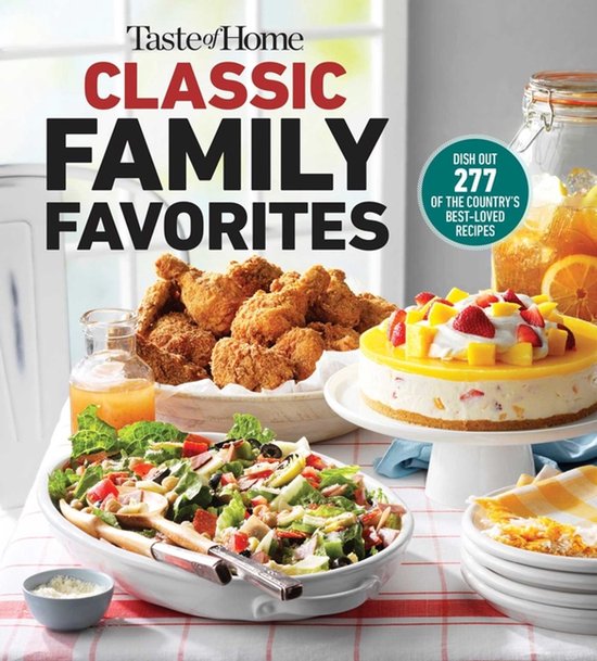 Taste of Home Classics- Taste of Home Classic Family Favorites
