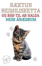 Ræktun Heimilisketta og ráð til að Halda Þeim Ánægðum