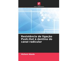 Resistência de ligação Push-Out à dentina do canal radicular