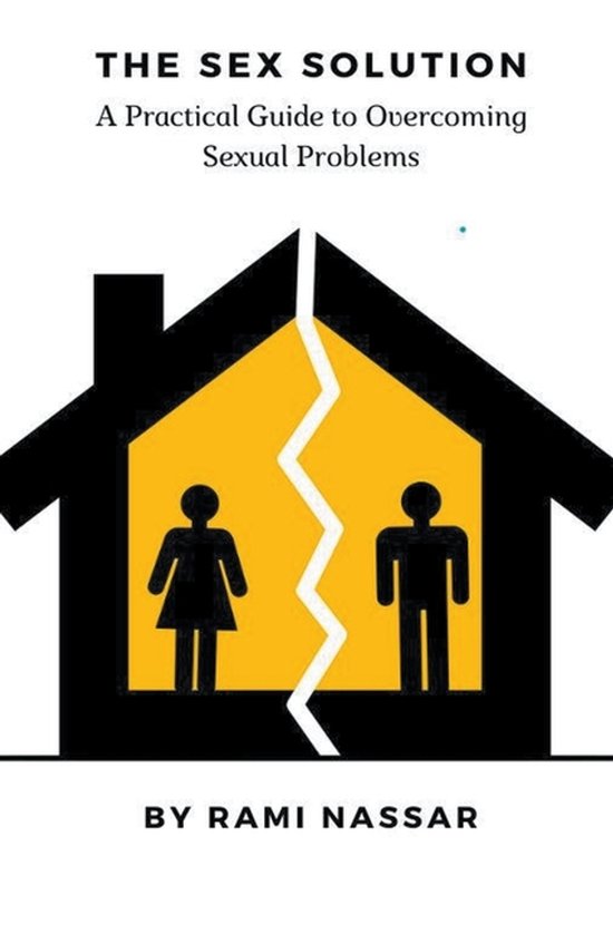 The Sex Solution A Practical Guide to Overcoming Sexual Prob ... - cover