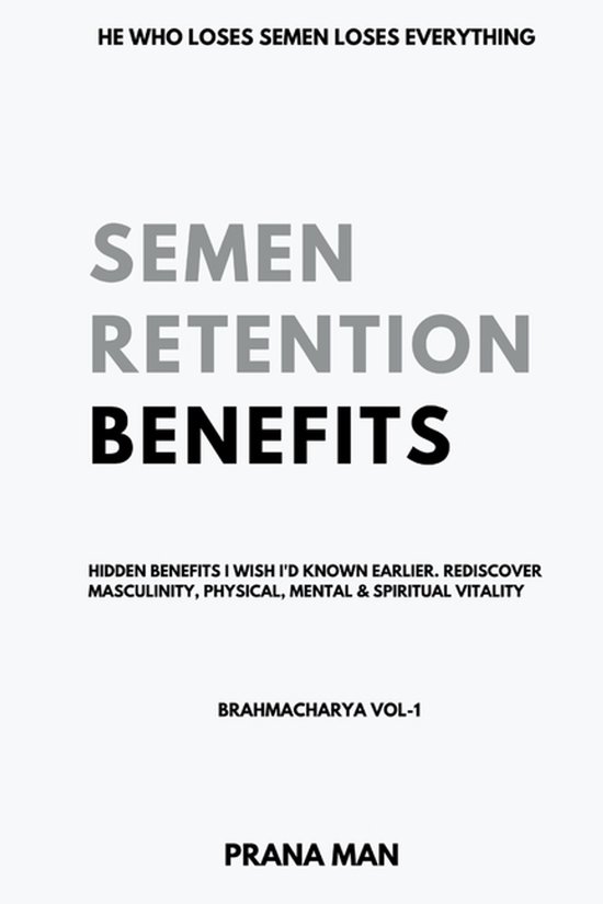 Brahmacharya- Semen Retention Benefits- Hidden Benefits I Wi ... - cover