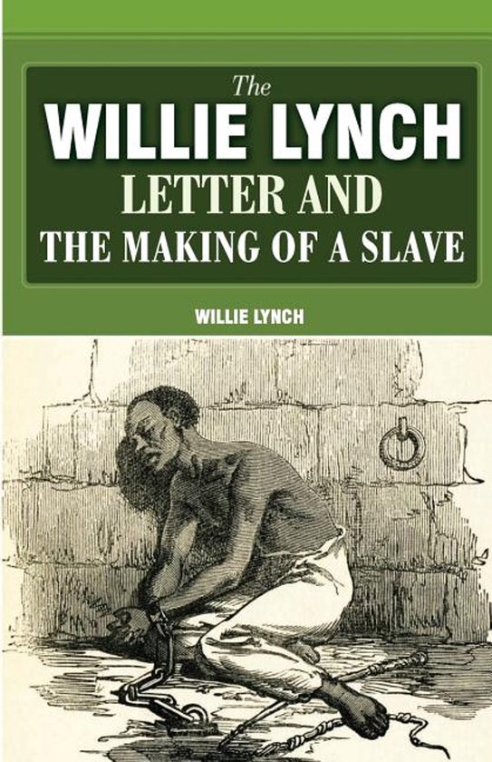The Willie Lynch Letter And The Making Of A Slave - cover