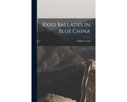 Xxxii Ballades in Blue China