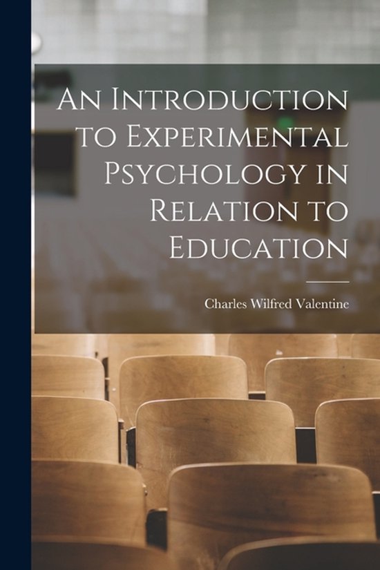 An Introduction to Experimental Psychology in Relation to Ed ... - cover