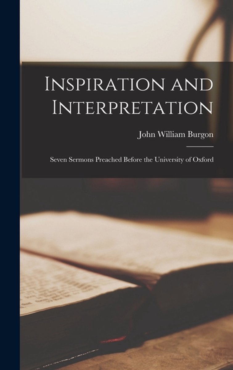 Inspiration And Interpretation van Burgon John William