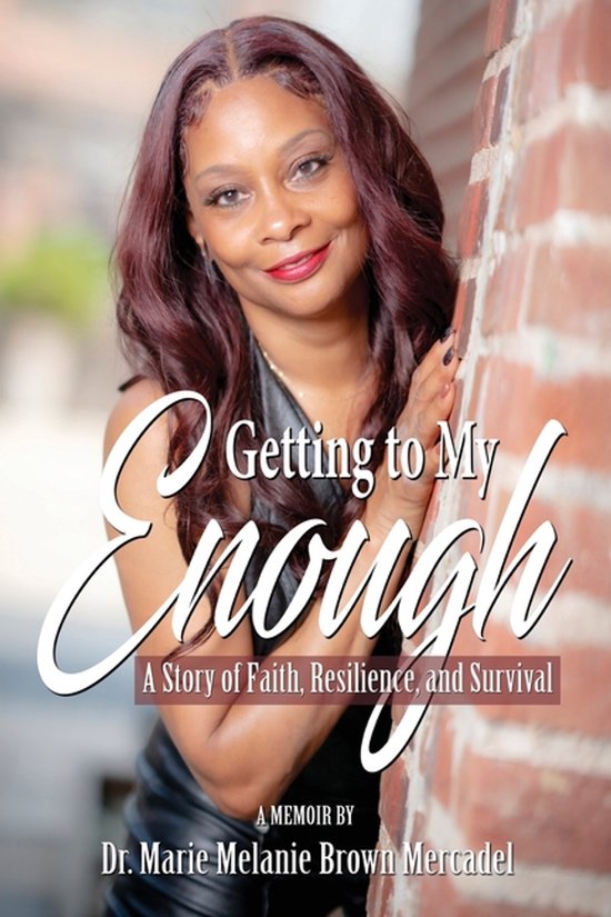 Getting to My Enough: A Story of Faith, Resilience, and Surv ... - cover