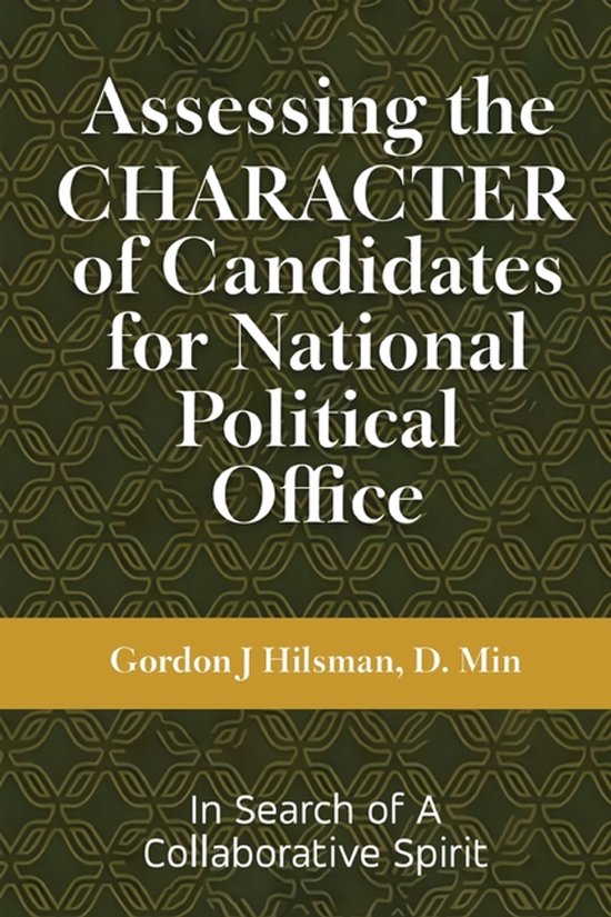 Assessing the CHARACTER of Candidates for National Political ... - cover