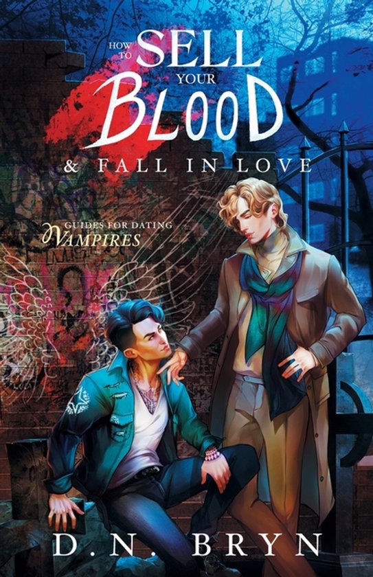 Guides for Dating Vampires- How to Sell Your Blood and Fall in Love