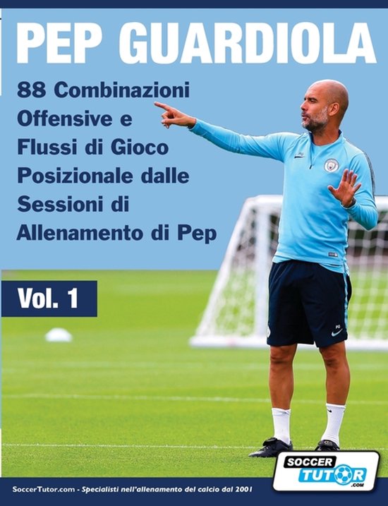 Pep Guardiola - 88 Combinazioni Offensive e Flussi di Gioco  ... - cover