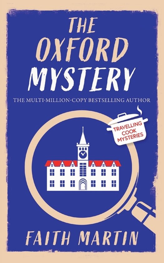 Boekcover met de titel 'The Oxford Mystery'. Een sepia-kleurige rand omringt een donkerblauwe achtergrond met witte tekst. In het midden, binnen een vergrootglas, staat een gebouw met een toren en een klok. Rechtsboven een kookpot met 'Travelling Cook Mysteries'.