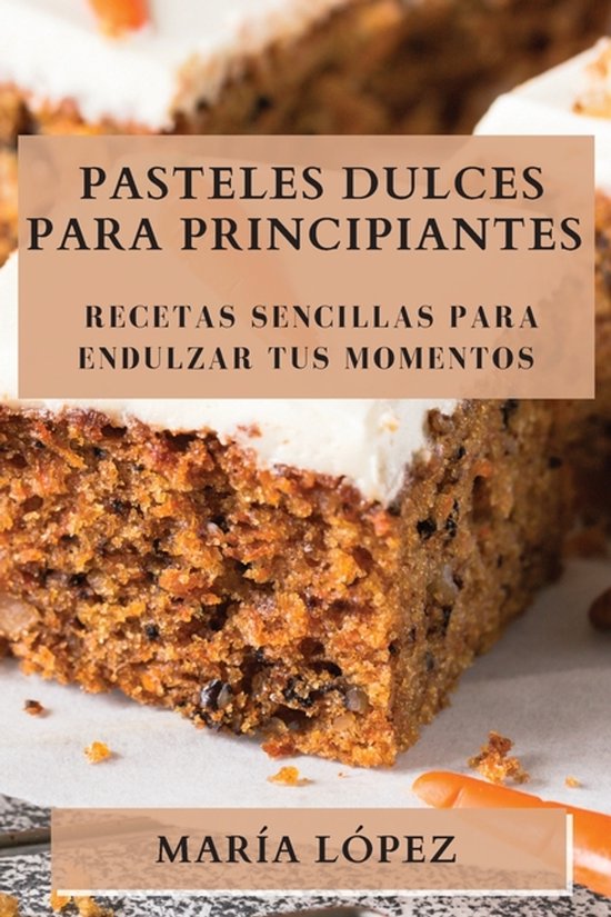 Pasteles Dulces para Principiantes - cover
