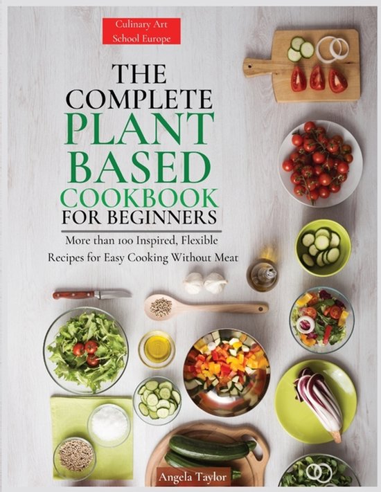 The Complete Plant Based Cookbook for Beginners - cover