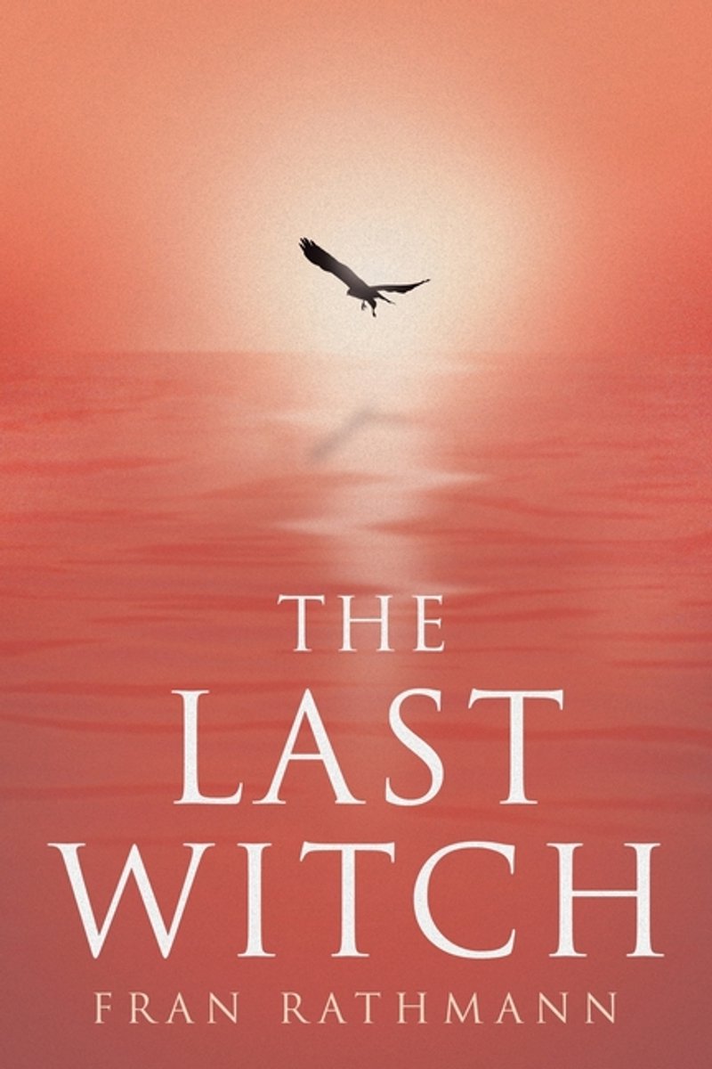 The Last Witch van Fran Rathmann
