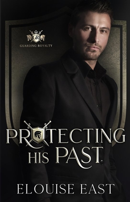 Guarding Royalty- Protecting his Past
