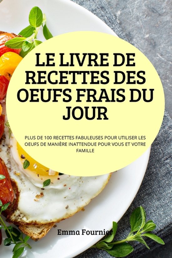 Le Livre de Recettes Des Oeufs Frais Du Jour - cover