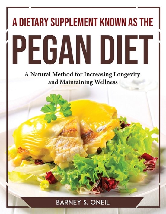 A Dietary Supplement Known as the Pegan Diet - cover