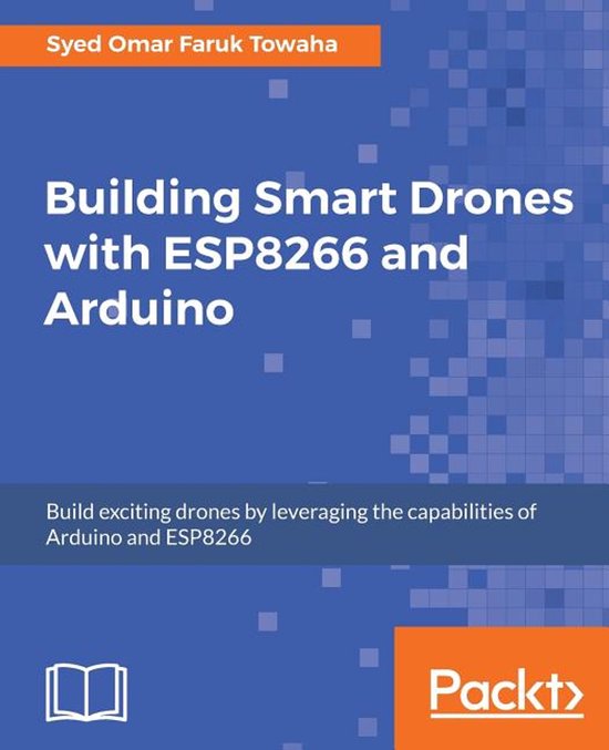 Building Smart Drones with ESP8266 and Arduino - cover