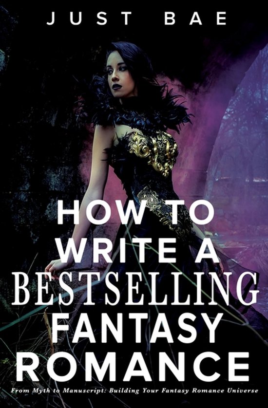 How to Write a Bestseller Romance- How to Write a Bestsellin ... - cover