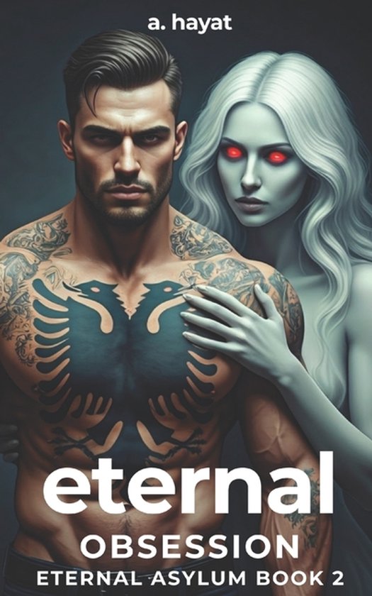 Eternal Asylum Trilogy- Eternal Obsession