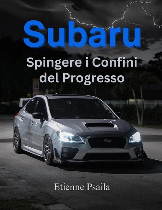Subaru: Spingere i Confini del Progresso: Un Viaggio di Inno ... - cover