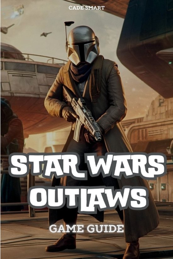 Star Wars Outlaws Game Guide - cover