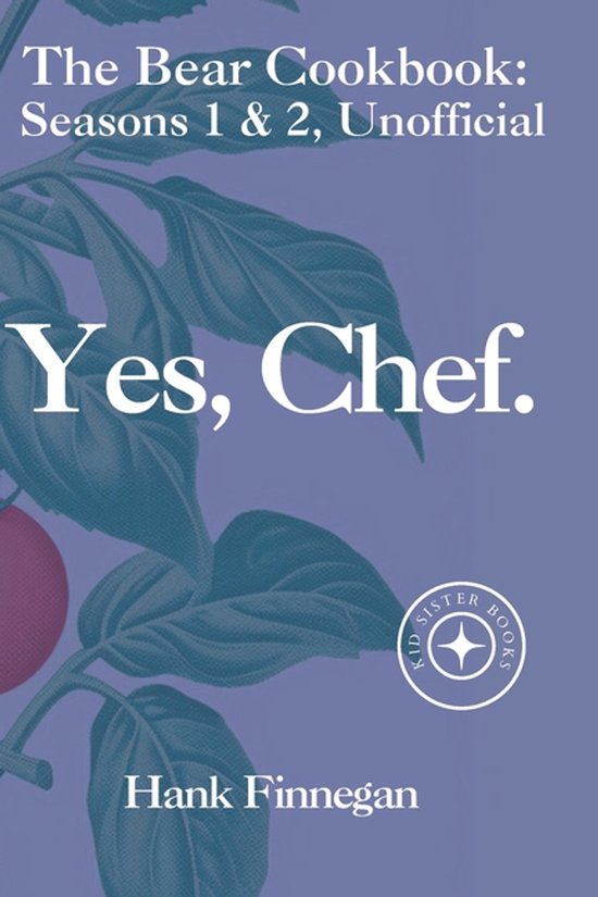 The Bear Cookbooks (Unofficial)- Yes, Chef. - cover