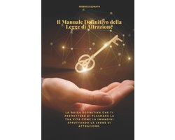 Il Manuale Definitivo della Legge di Attrazione