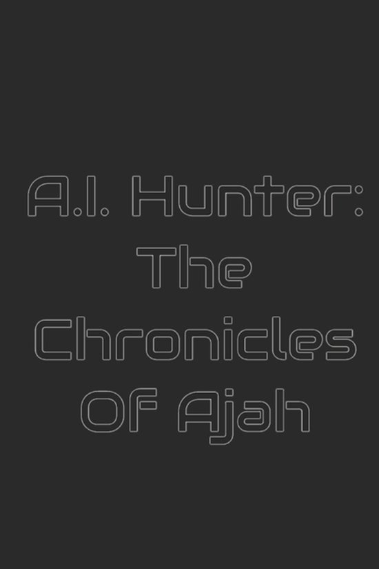Aj the Hacker- AI Hunter - cover
