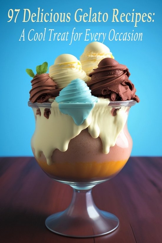 97 Delicious Gelato Recipes - cover