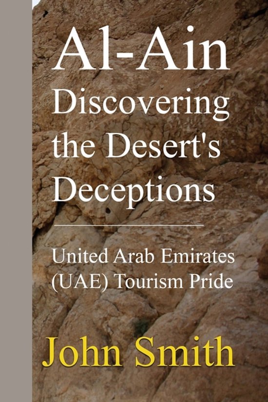 Al-Ain Discovering the Desert's Deceptions