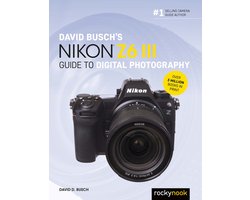David Busch's Nikon Z6 III Guide to Digital Photography