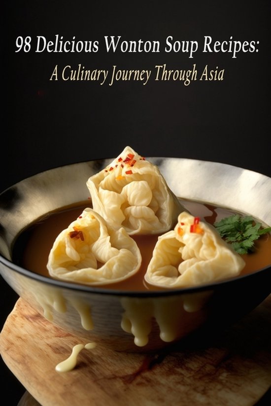 98 Delicious Wonton Soup Recipes - cover