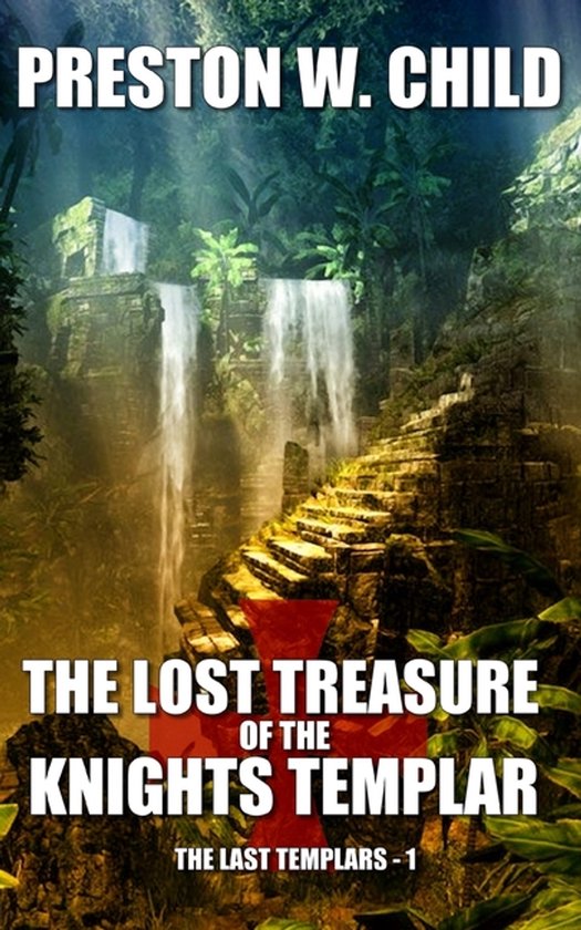 The Last Templars-The Lost Treasure of the Knights Templar
