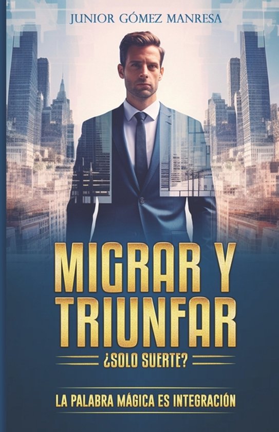 Migrar Y Triunfar ¿Solo Suerte? - cover