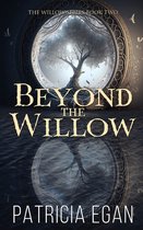 Willow- Beyond the Willow
