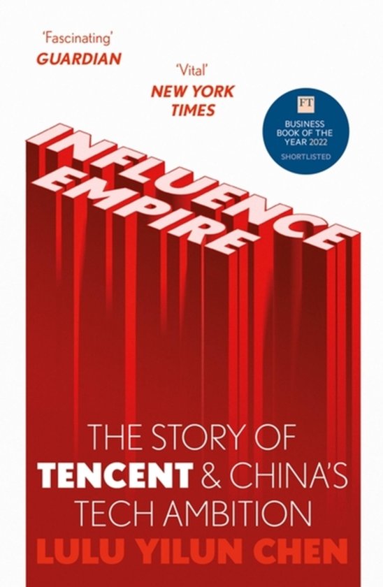 Influence Empire: The Story of Tencent and China's Tech Ambi ... - cover