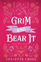 Grim and Bear It: Stay a Spell Book 6 Volume 6
