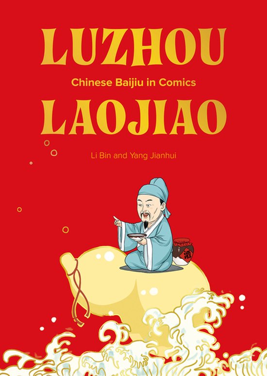 Luzhou Laojiao: Chinese Baijiu in Comics, met een cartoon van een man in blauwe kledij die op een fles zit.