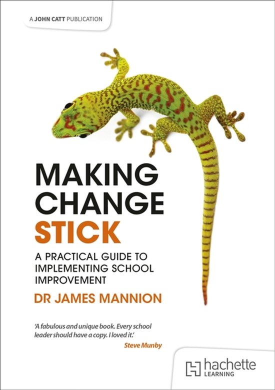 Making Change Stick: A Practical Guide to Implementing Schoo ... - cover