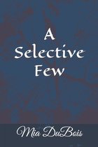 A Selective Few